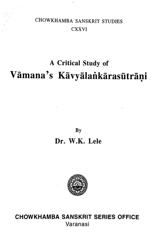 A Critical Study of Vamana?s Kavyalankarasutrani